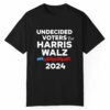 Undecided Voters For Harris Walz 2024 Shir 1 1