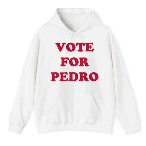 Vote For Pedro Shirt 3 4