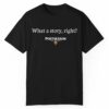 What A Story Right Postseason Shirt 1 1