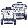 Yankees October Ready Postseason 2024 Ugly Christmas Sweater 1 1