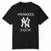 Yankees Suck Shirt 1 1