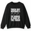 Trash Day November 5 The Garbage Is Taking Out The Trash Shirt 2 4