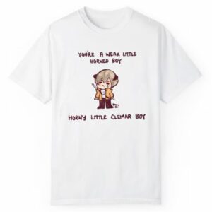 Youre A Weak Little Horned Boy Horny Little Clemar Boy Shirt 1 2